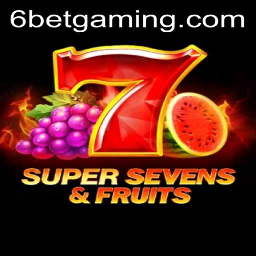 7SuperSevensFruits: A Fresh Spin on Classic Gaming with 6Bet