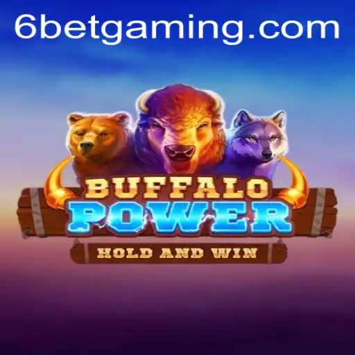 Discover BuffaloPower: The Exciting World of 6Bet Gaming