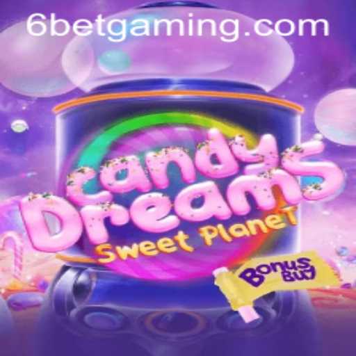 Exploring CandyDreamsSweetPlanet: A Sweet Adventure with 6Bet