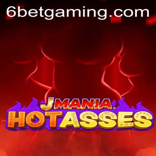 Exploring the Exciting World of JManiaHotAsses and the Thrilling 6Bet Mechanism