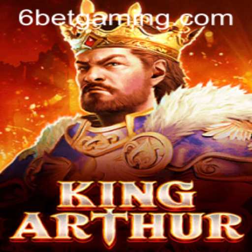 Discover the Enchanting Game of KingArthur and the Art of 6Bet